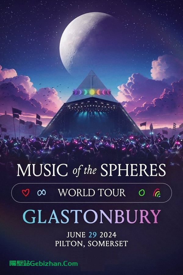 Coldplay: Live at Glastonbury 2024 (2024)-隔壁站