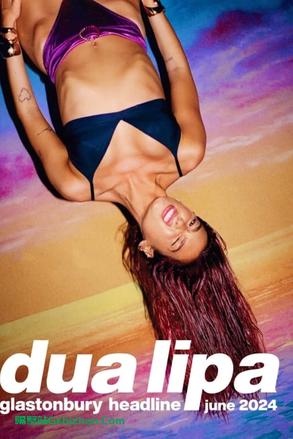 Dua Lipa: Live at Glastonbury 2024 (2024)-隔壁站